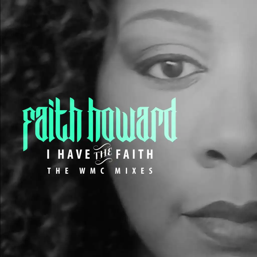 I Have The Faith (WMC Mixes)