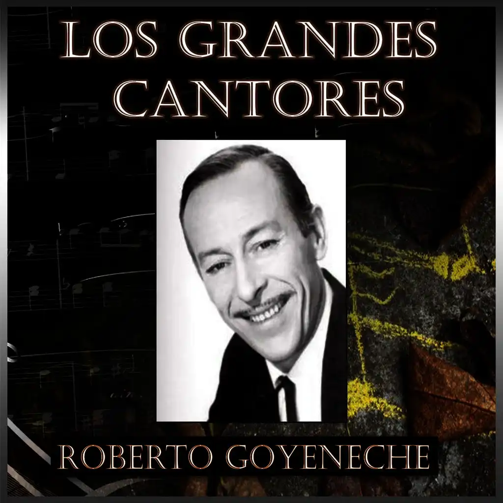 Los Grandes Cantores - Roberto Goyeneche