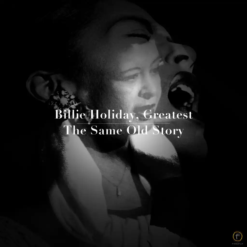 Billie Holiday, Greatest: The Same Old Story
