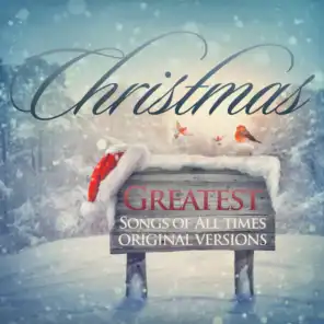 Greatest Christmas Songs of All Times: Original Versions
