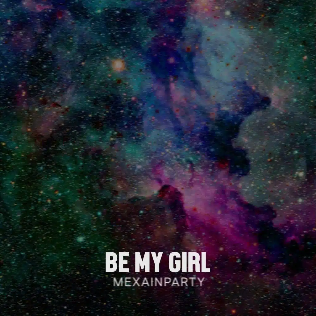 Be My Girl