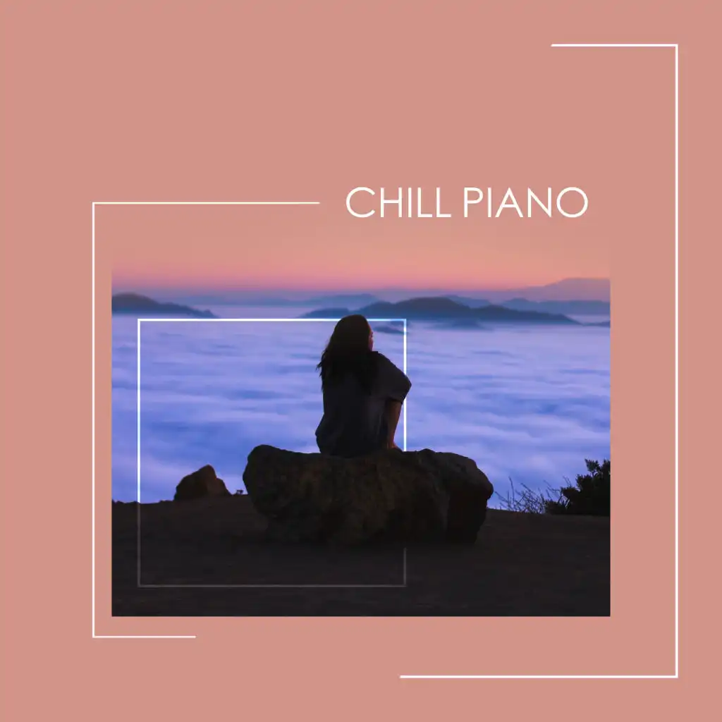 Chill Piano - Relaxing Piano Music for Stress Relief, Sleeping, Healing Meditation
