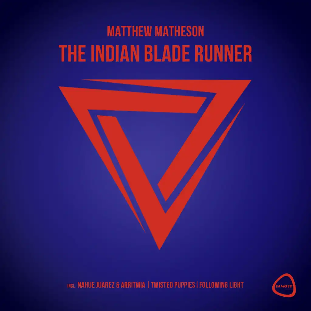 The Indian Blade Runner (Nahue Juarez & Arritmia Remix)