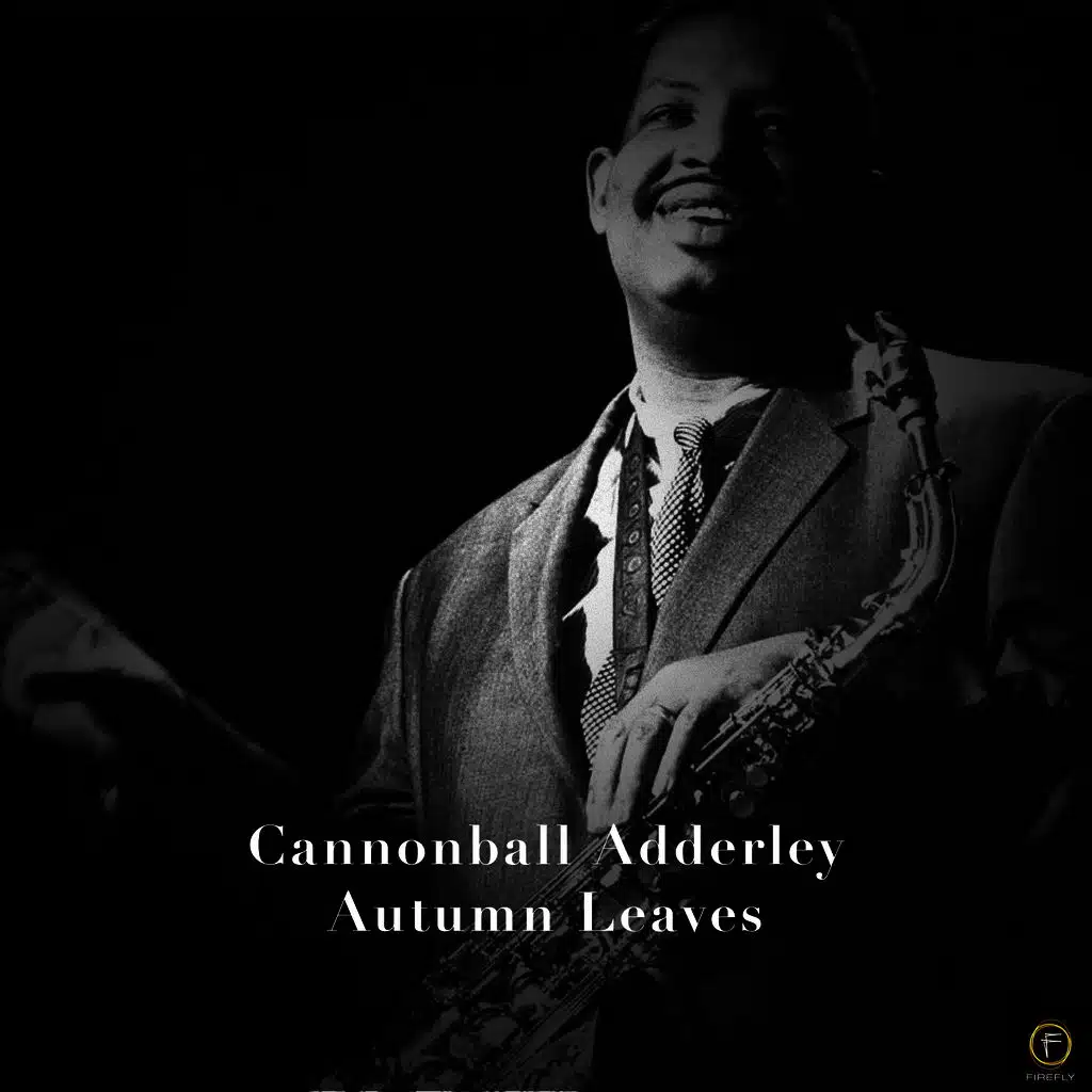 Cannonball Adderley, Autumn Leaves