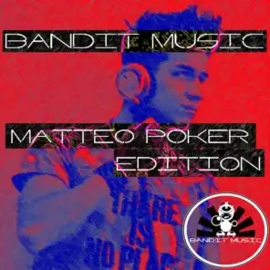Bandit Music (Matteo Poker Remix)