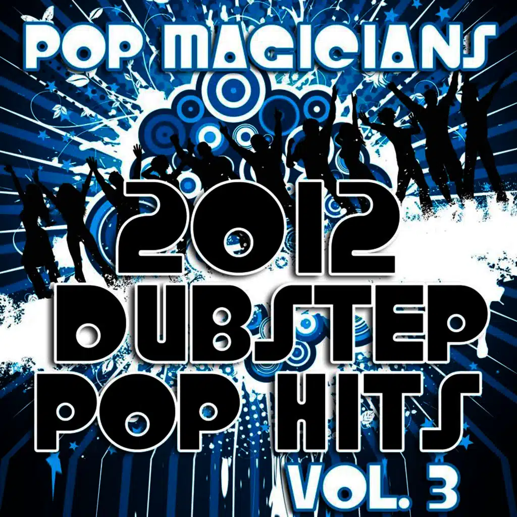 2012 Dubstep Pop Hits, Vol. 3