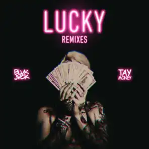 LUCKY (feat. Tay Money) [Saint Punk Remix]