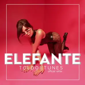 Elefante (ToldorTunes Remix)