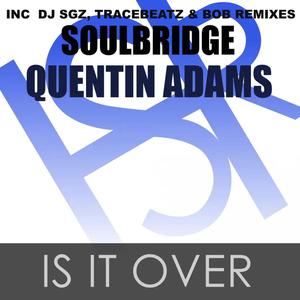 Is It Over (feat. Quentin Adams)