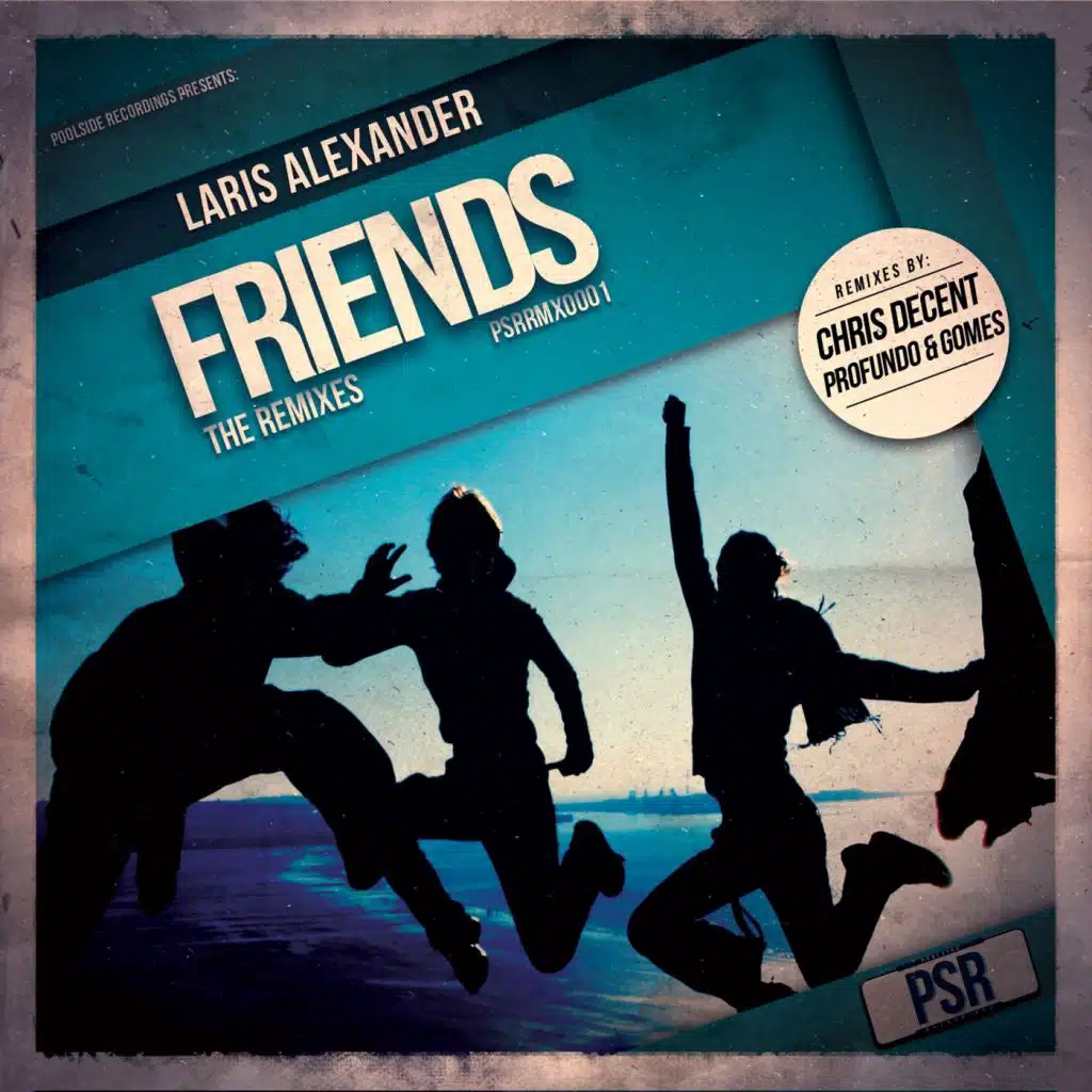 Friends (Chris Decent Remix)