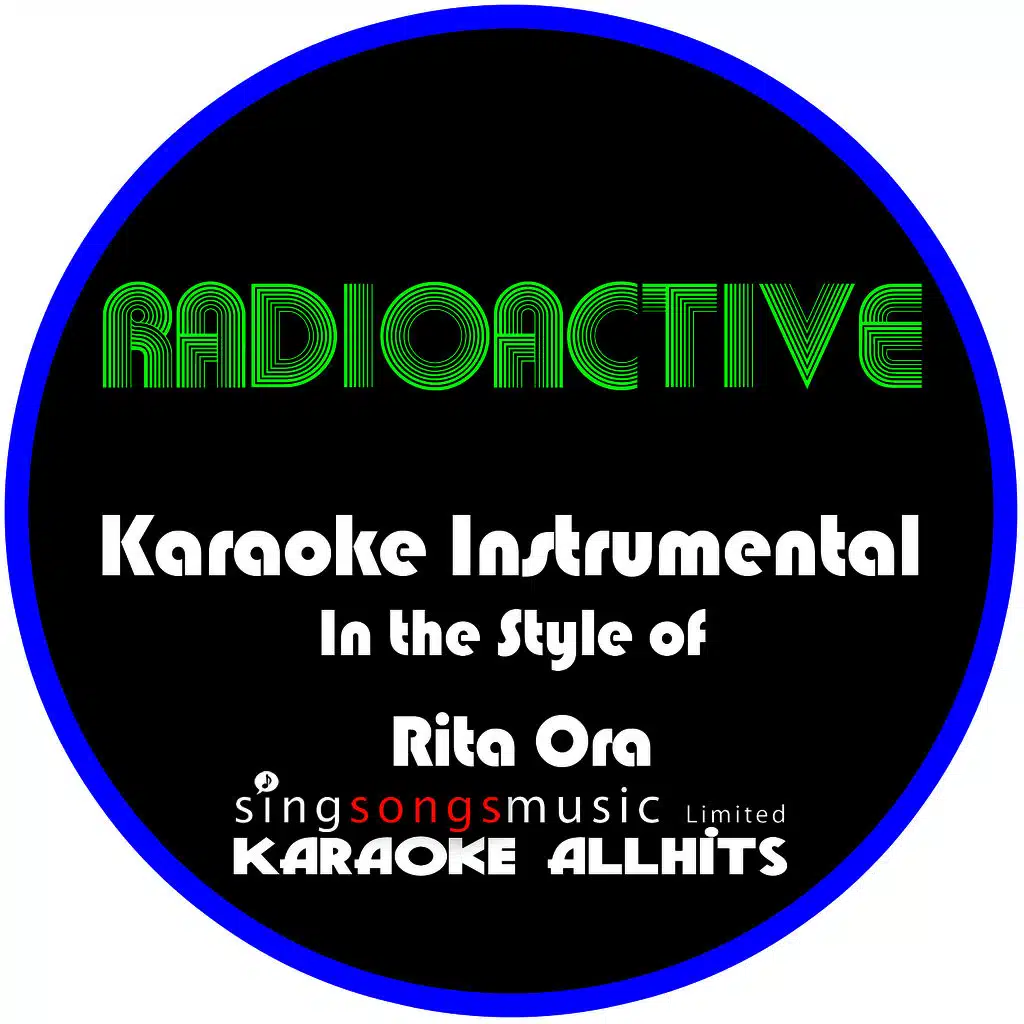 Radioactive (In the Style of Rita Ora) [Karaoke Instrumental Version]