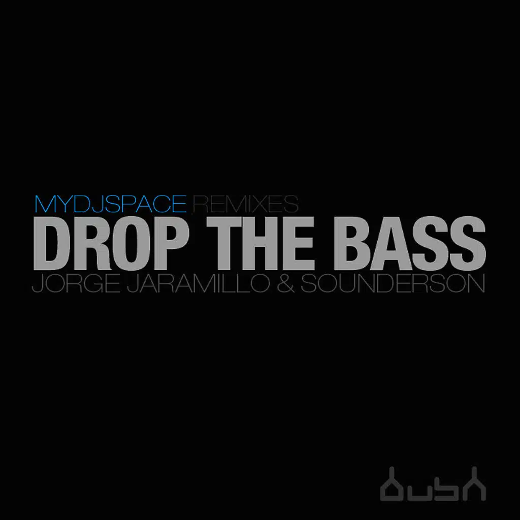 Drop the Bass (Mydjspace Remixes)