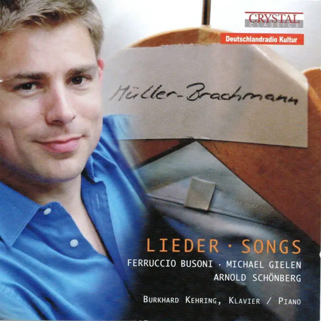 Busoni, Gielen & Schönberg: Lieder & Songs