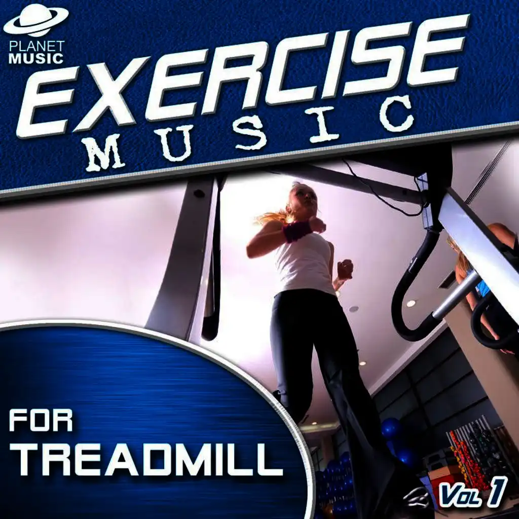 Exercise Music for Treadmill Vol. 1 (130-150 BPM)