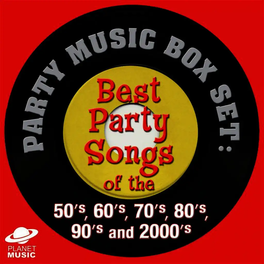 Party Music Box Set: Best Party Songs of the 50's, 60's, 70's, 80's, 90's and 2000's