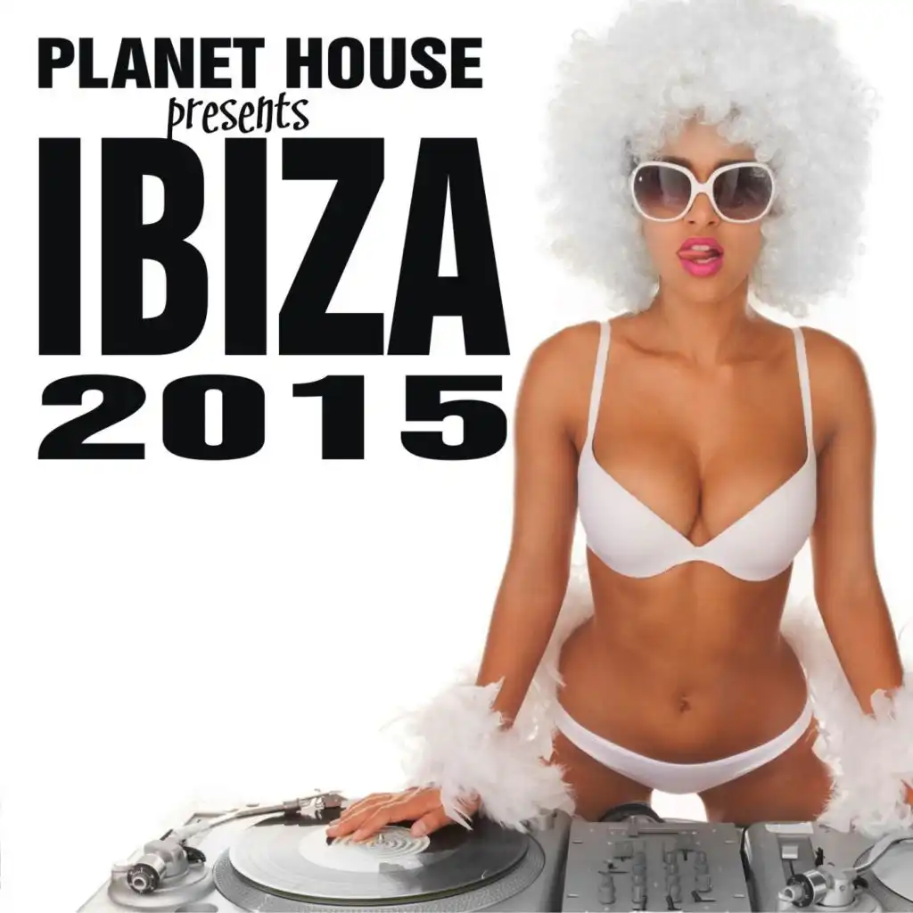 Planet House presents Ibiza 2015