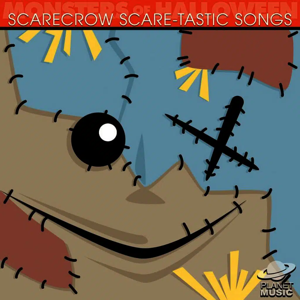 Monsters of Halloween: Scarecrow Scare-Tastic Songs