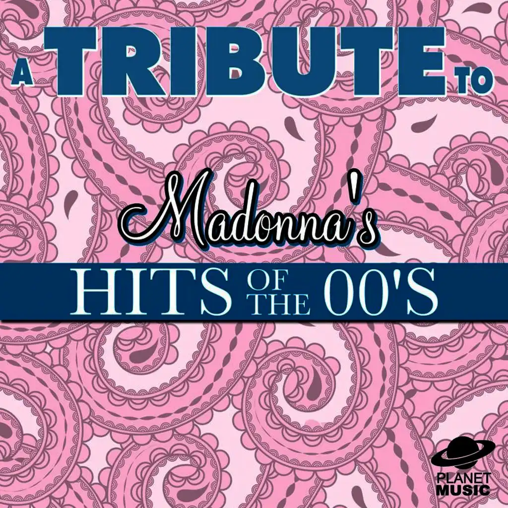 A Tribute to Madonna's Hits of the 00's