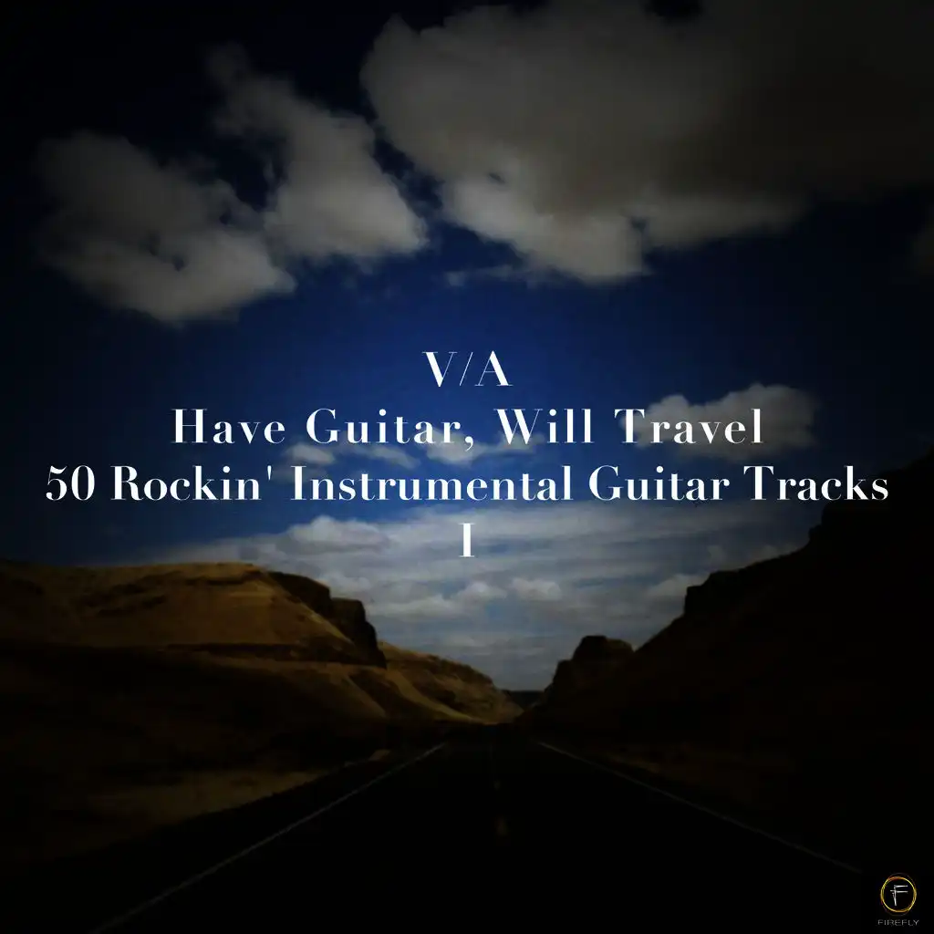 Have Guitar, Will Travel - 50 Rockin' Instrumental Guitar Tracks Vol. 1