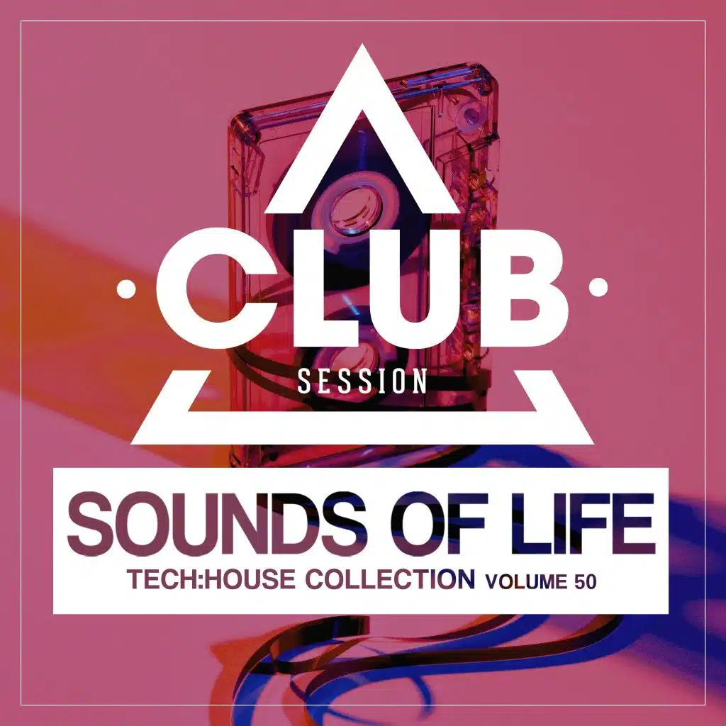 Sounds of Life - Tech:House Collection, Vol. 50