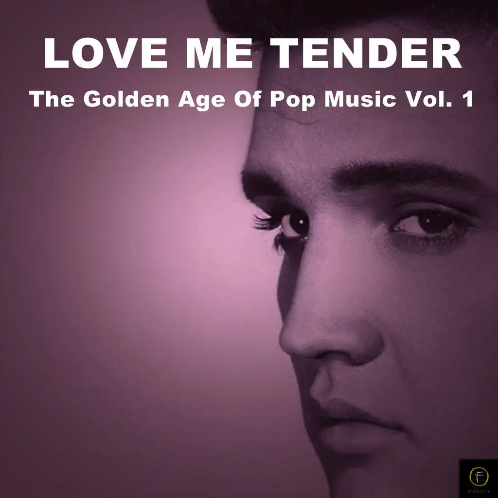 Love Me Tender, The Golden Age of Pop Music Vol. 1