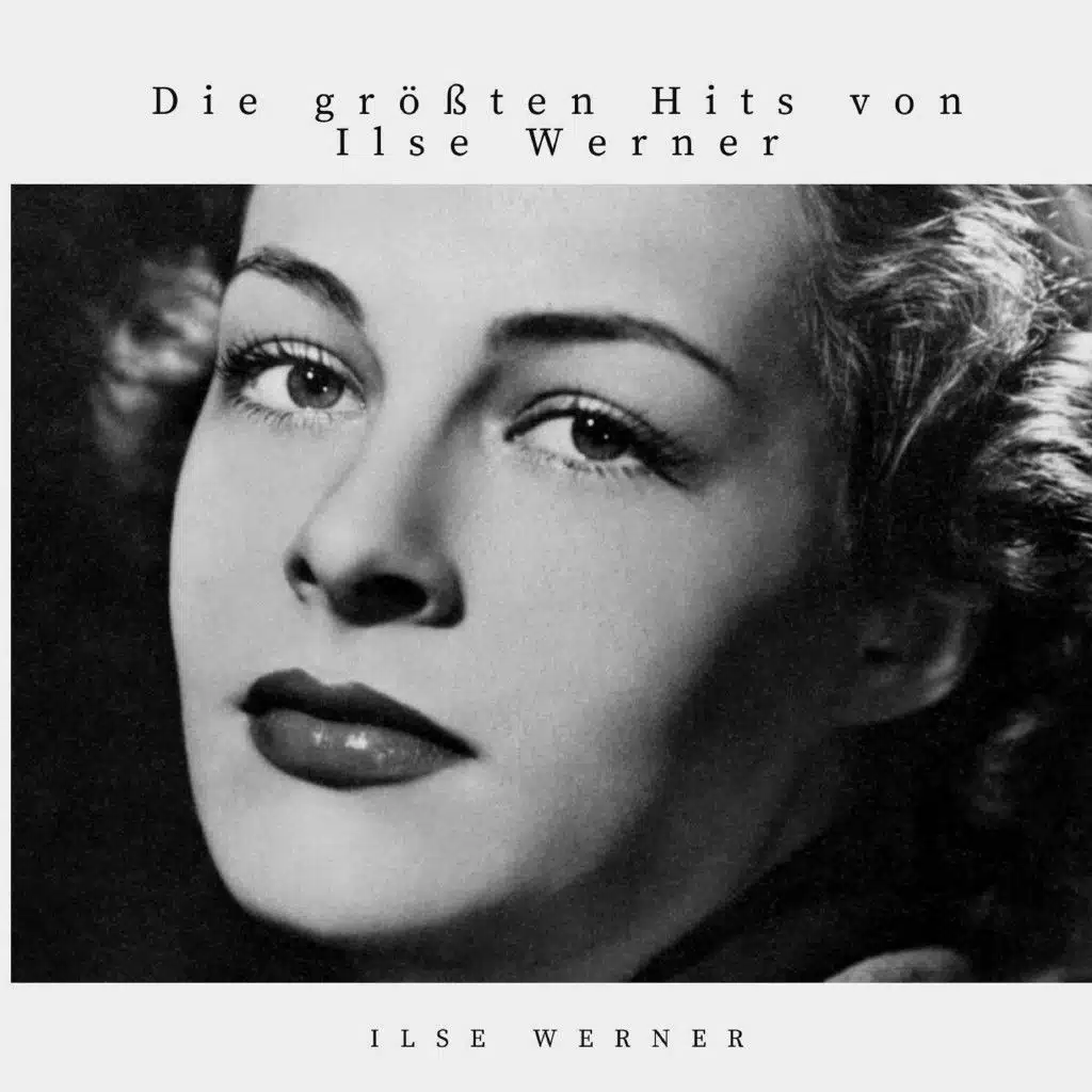 Die größten Hits von Ilse Werner