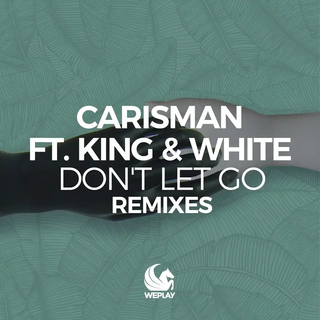 Don't Let Go (Danny Time & Jvnk Remix) [feat. King & White]