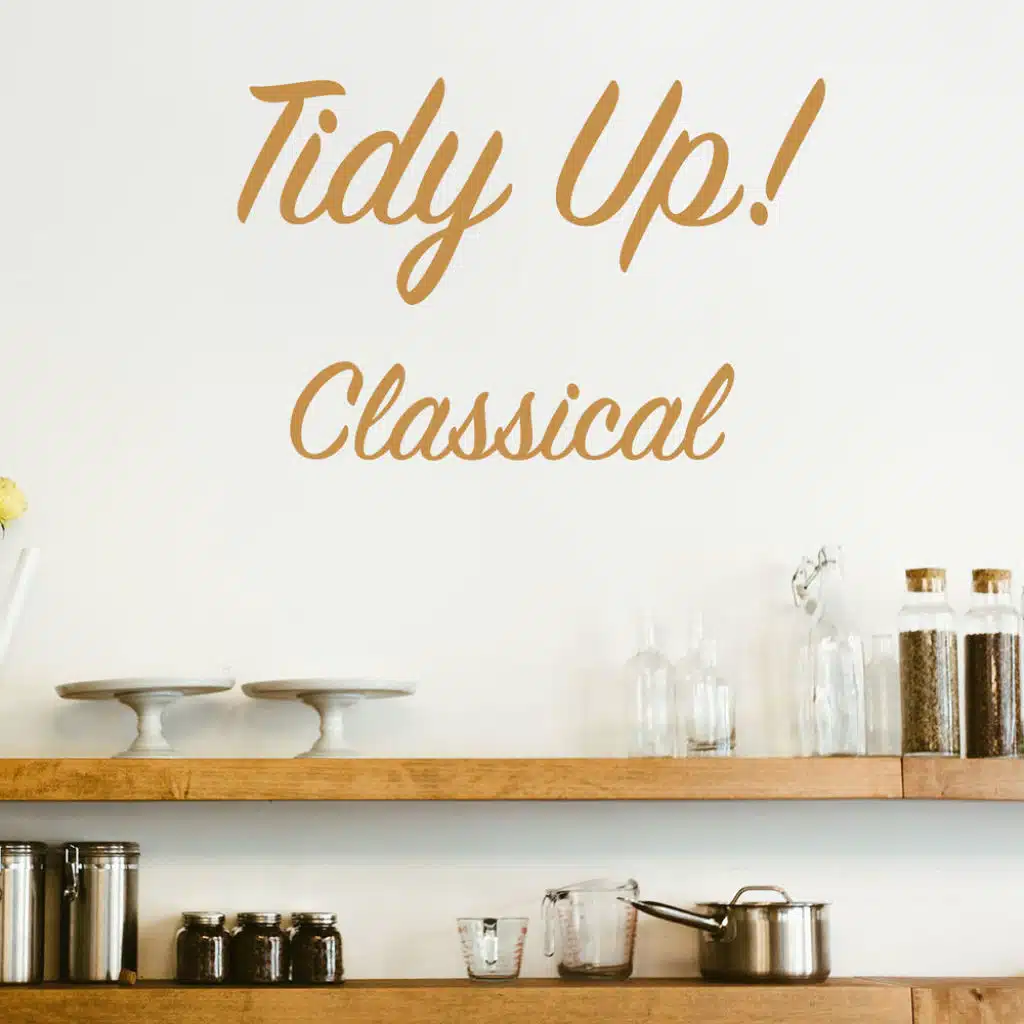 Tidy Up! Classical