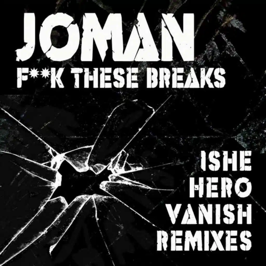 Fuck These Breaks