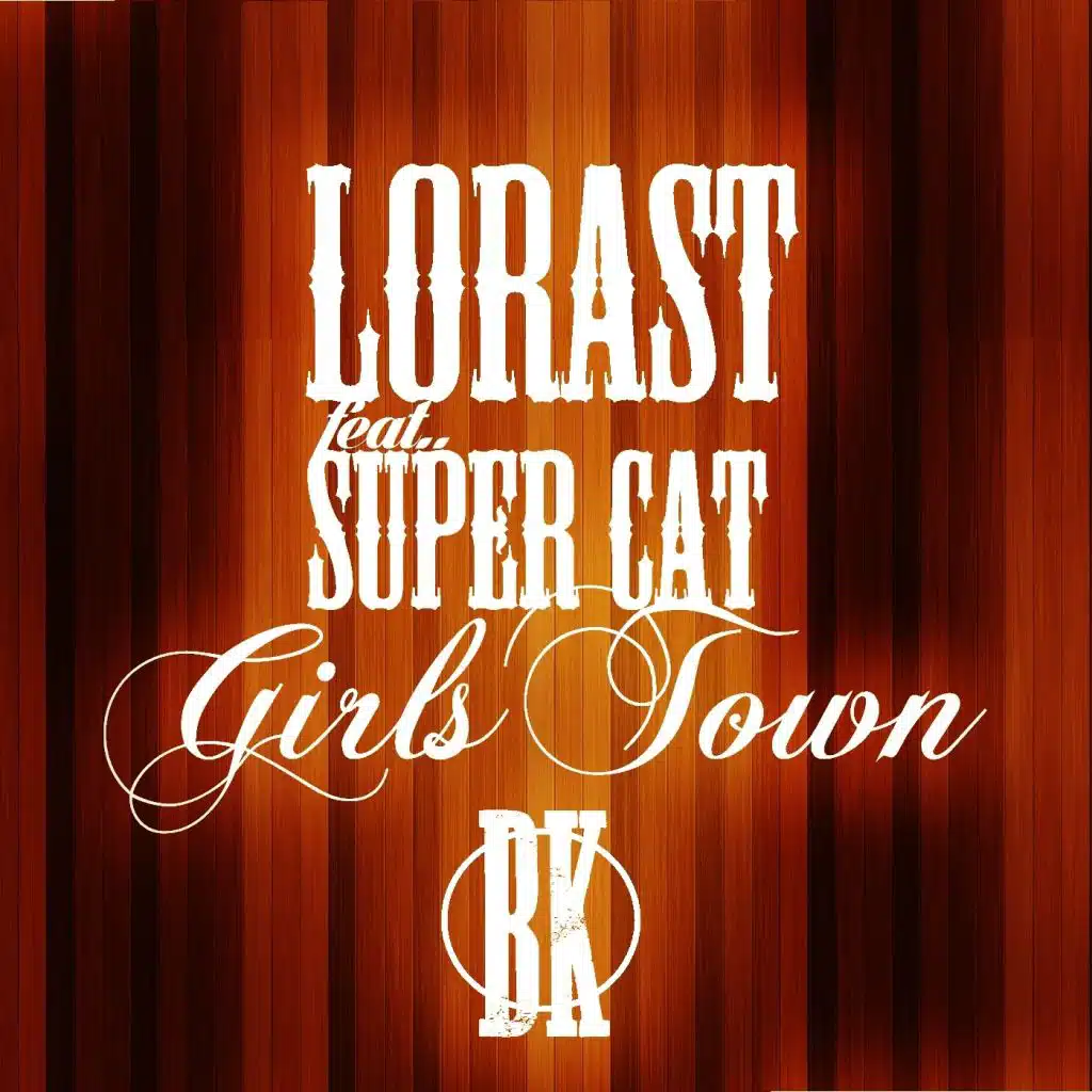 Girls Town (feat. Super Cat)