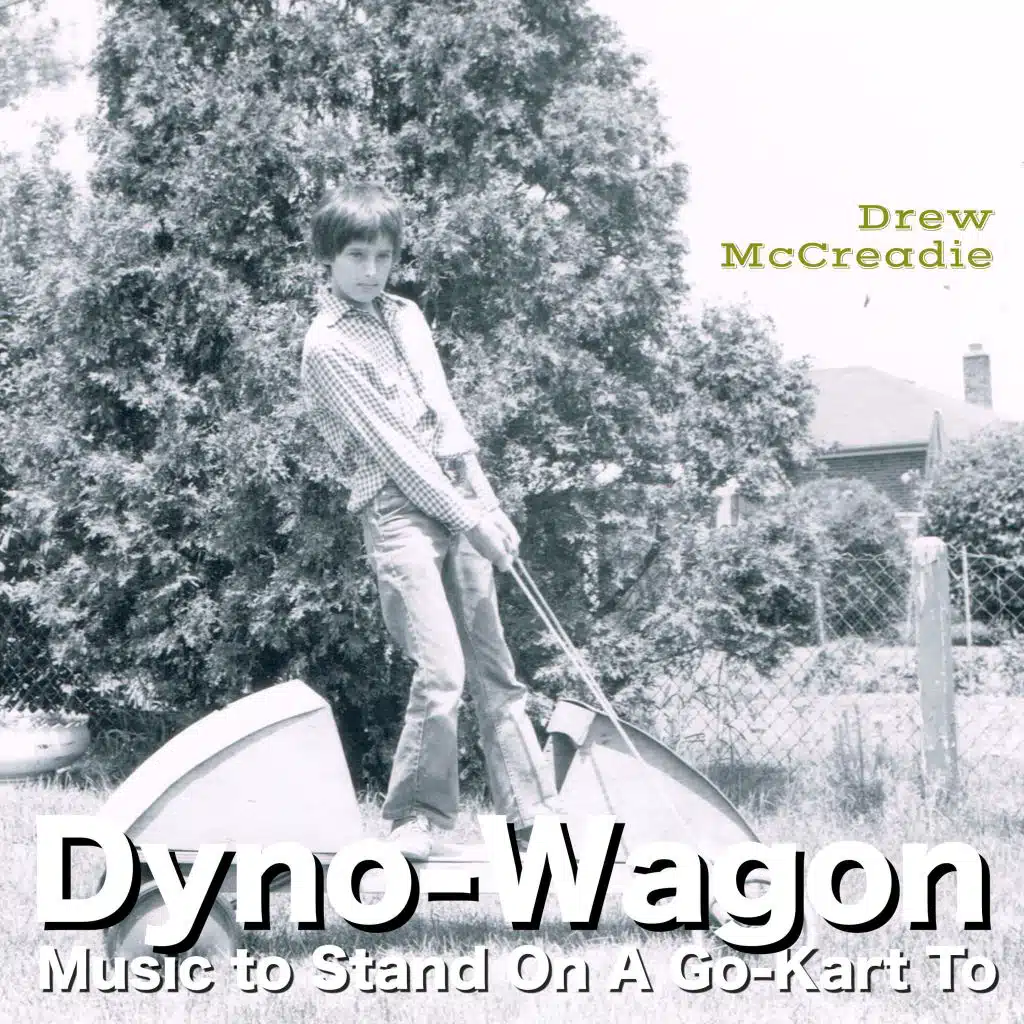 Dyno-Wagon: Music to Stand on a Go-Kart To