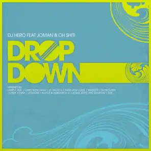 Drop Down (feat. Oh Shit!, Joman)