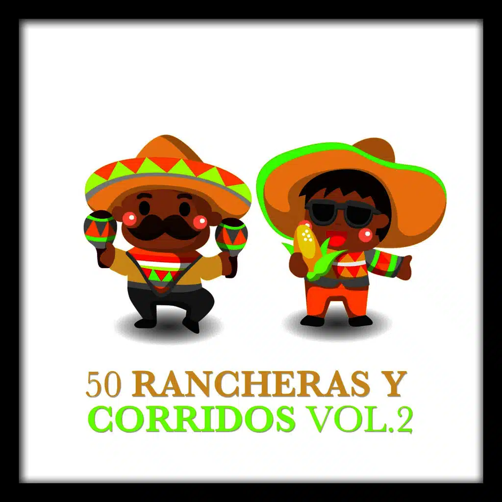 50 Rancheras y Corridos Vol. 2