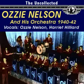 The Uncollected Ozzie Nelson and His Orchestra 1940-42