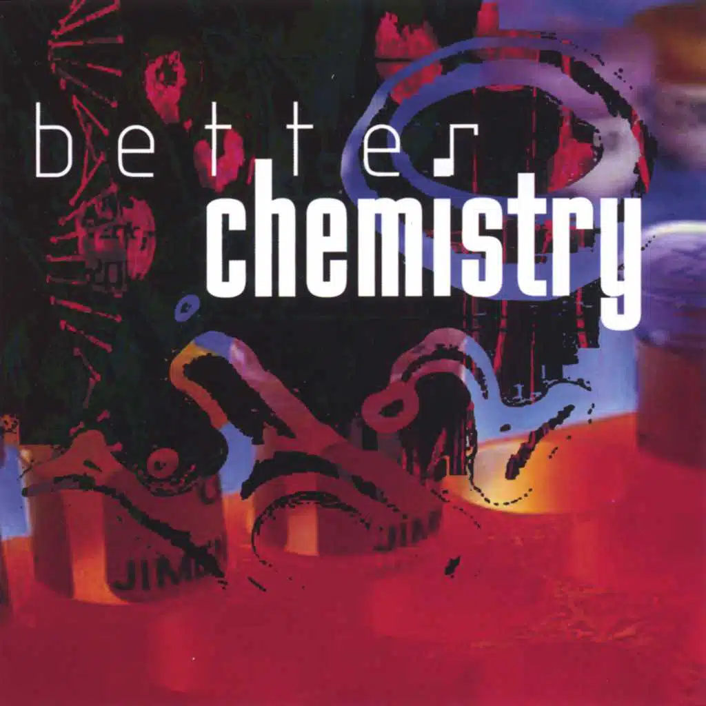 Better Chemistry