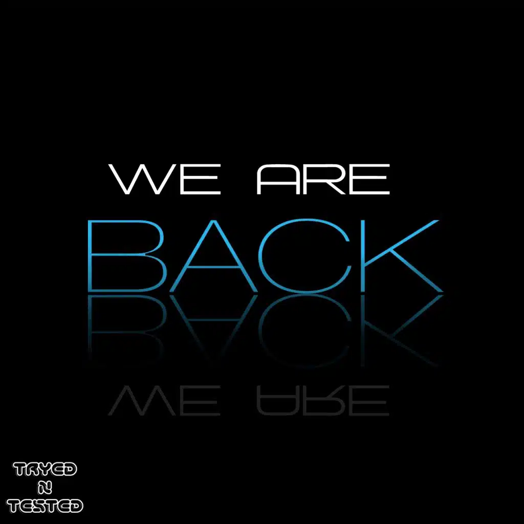 We Are Back