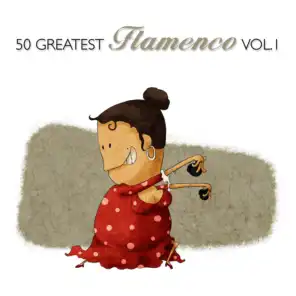 50 Greatest Flamenco Vol. 1