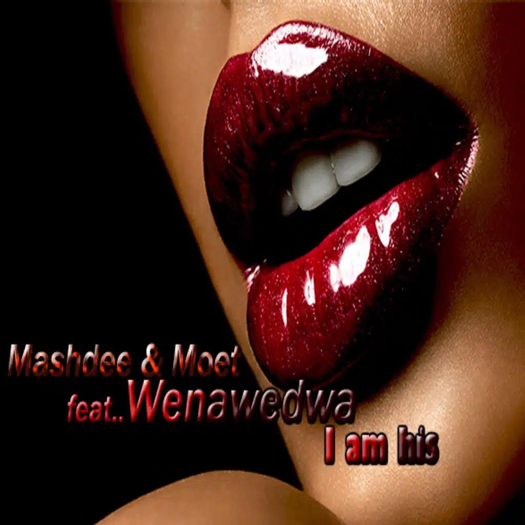 I Am His (feat. Wenawedwa)