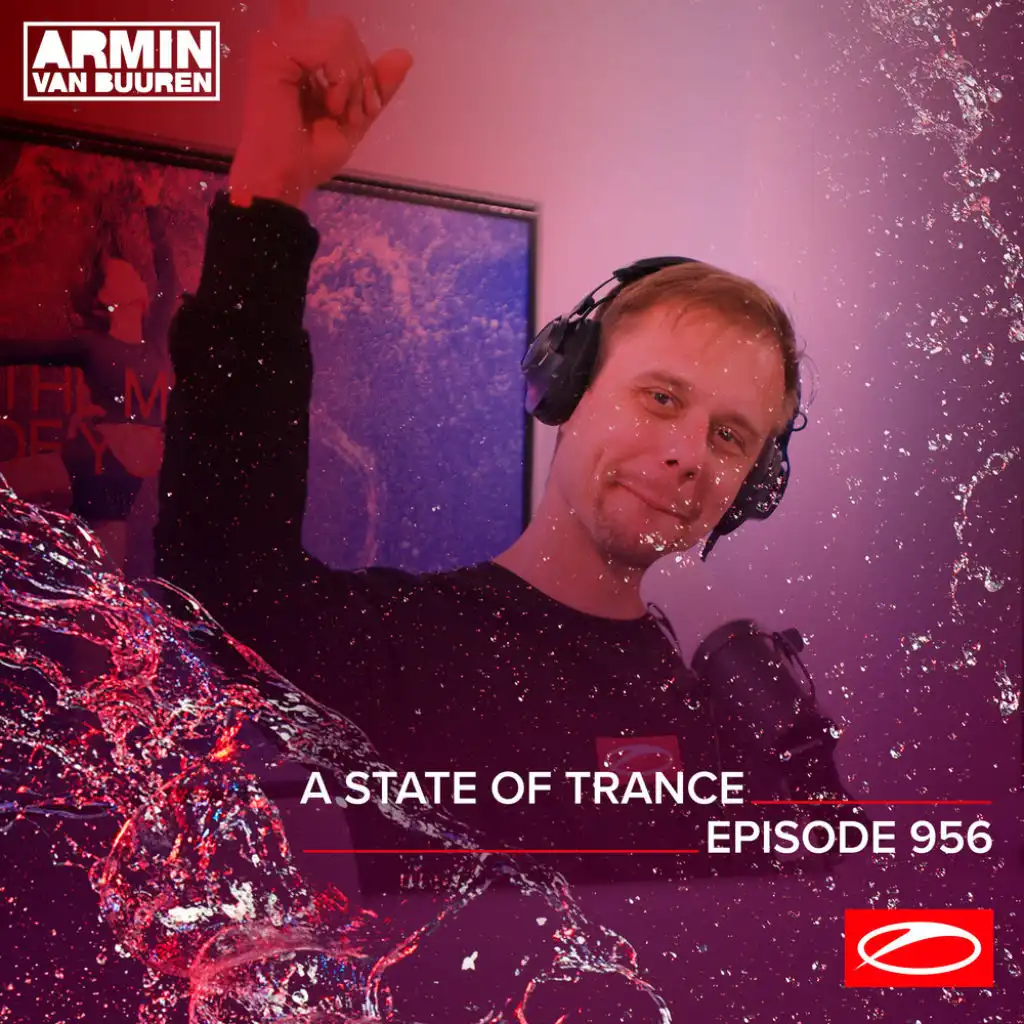 A State Of Trance (ASOT 956) (Coming Up, Pt. 5)