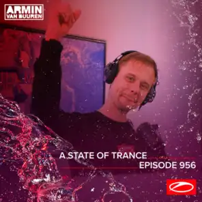 A State Of Trance (ASOT 956) (Coming Up, Pt. 1)