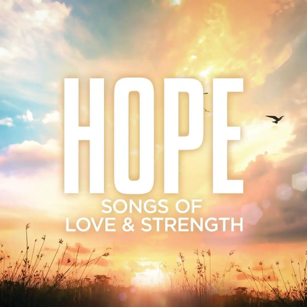 Hope: Songs Of Love & Strength