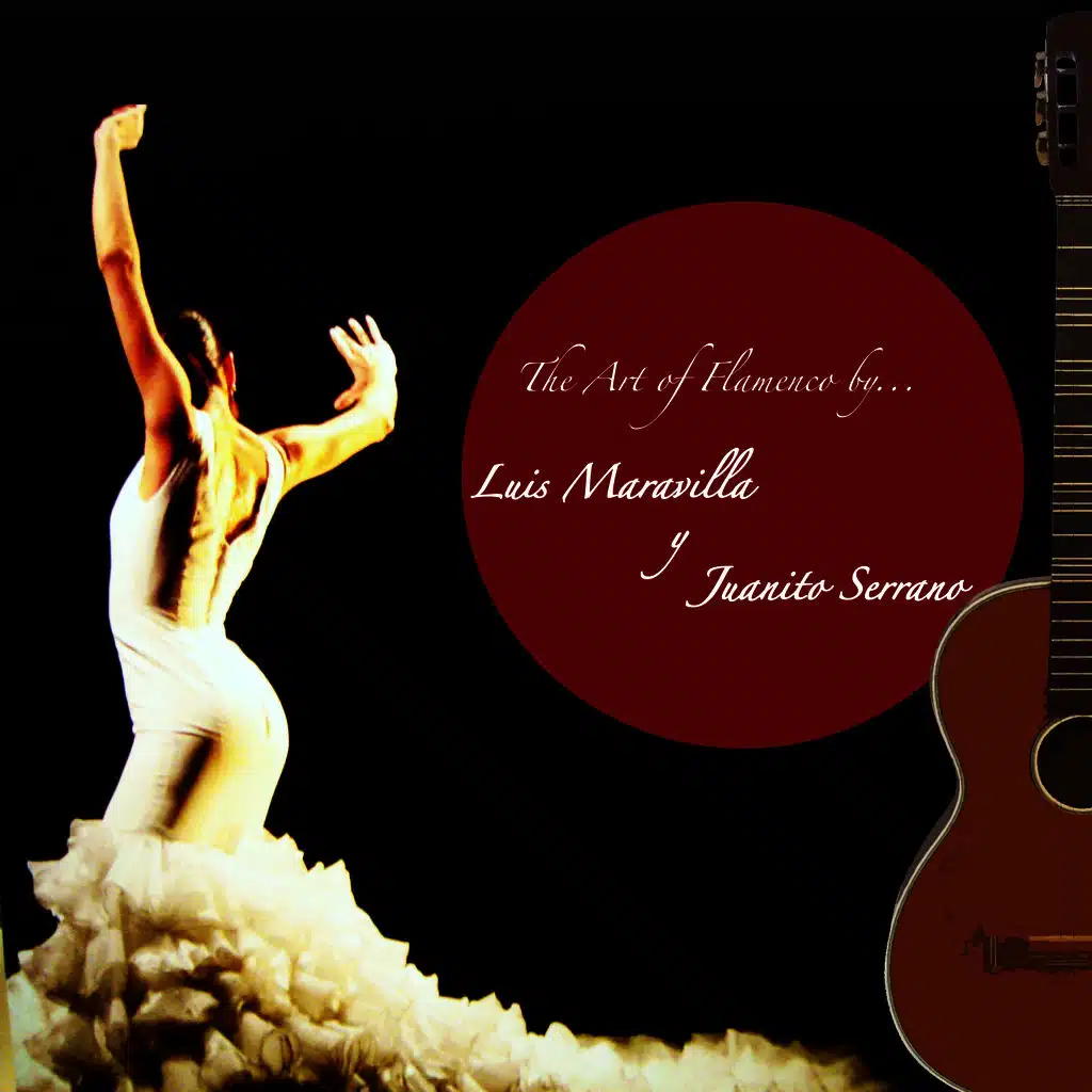 The Art of Flamenco By... Luis Maravilla Y Juanito Serrano