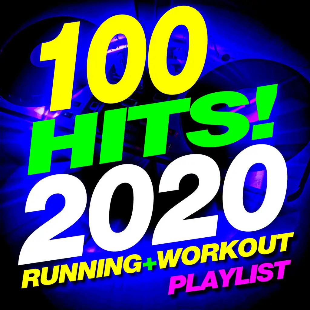100 Hits! 2020 Running + Workout Playlist