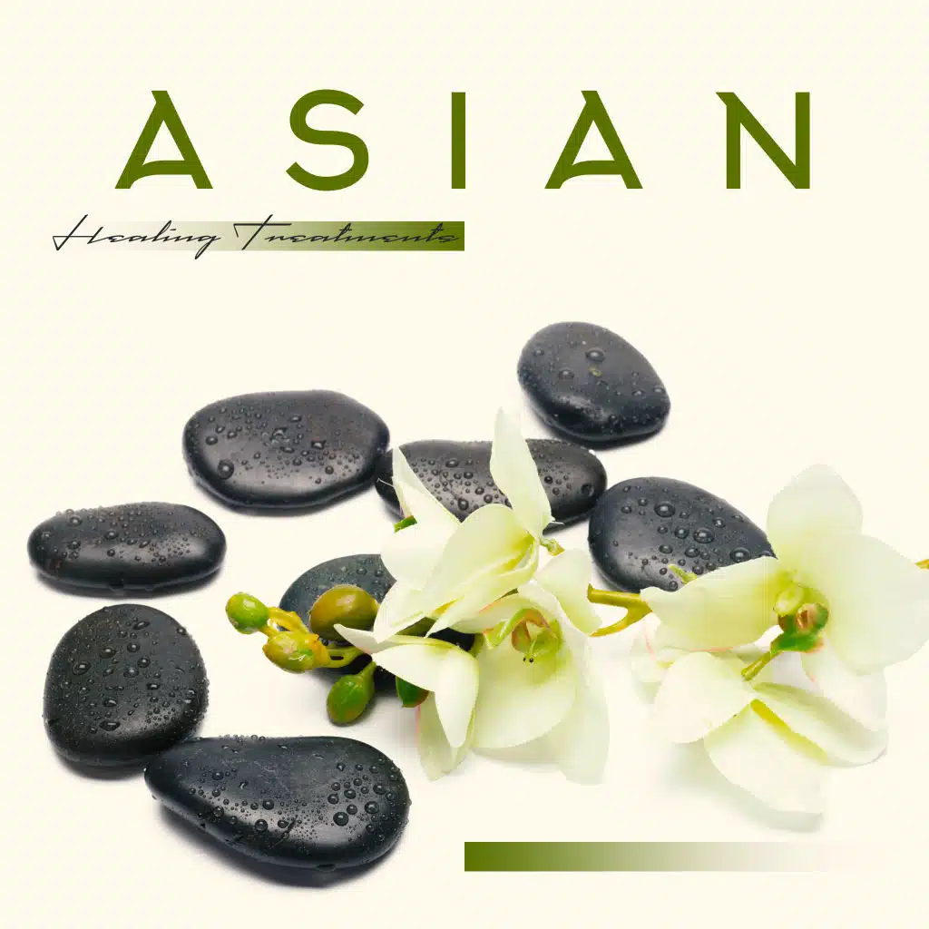 Asian Healing Treatments – Music for Spa, Body Massage and Relaxation
