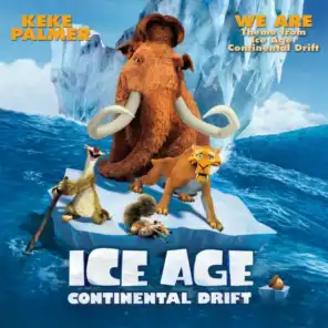 We Are (From "Ice Age: Continental Drift"/Theme)