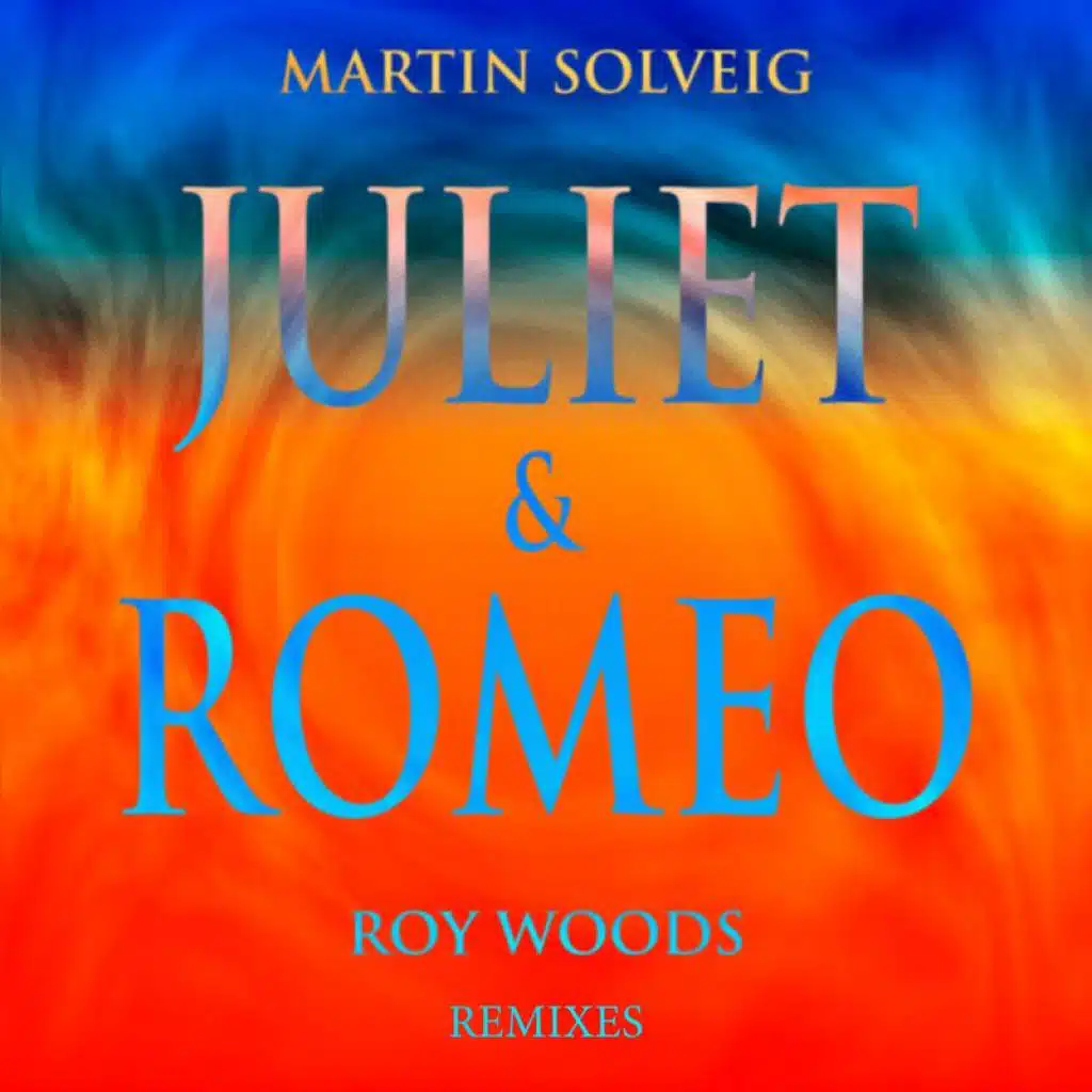 Juliet & Romeo (Remixes) [feat. Roy Woods]
