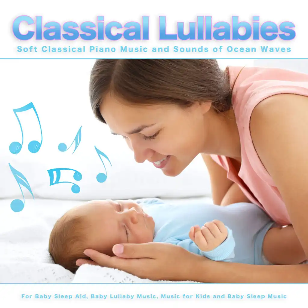 Air On A G String - Bach - Classical Music - Ocean Waves - Classical Piano - Baby Lullabies - Baby Lullaby Nature Sounds For Sleep Music