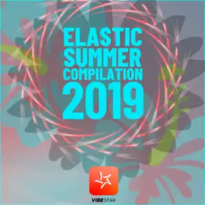 Elastic Summer Compilation 2019