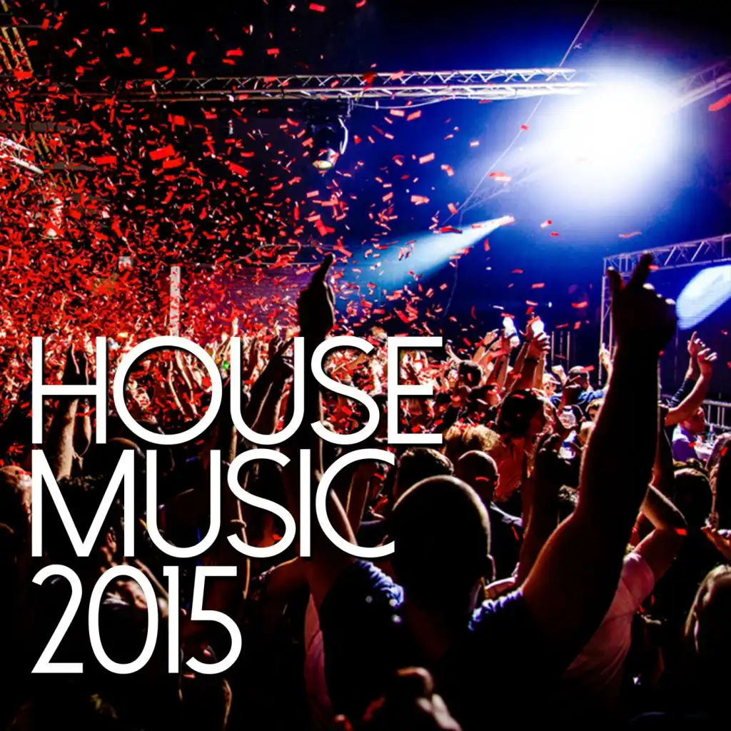 House Music 2015 (Deluxe Edition)