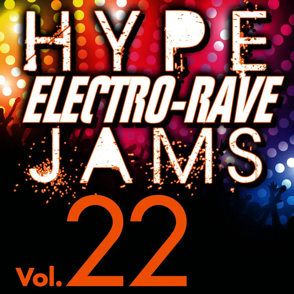 Hype Electro-Rave Jams, Vol. 22